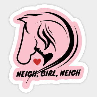 Neigh Girl Neigh Sticker